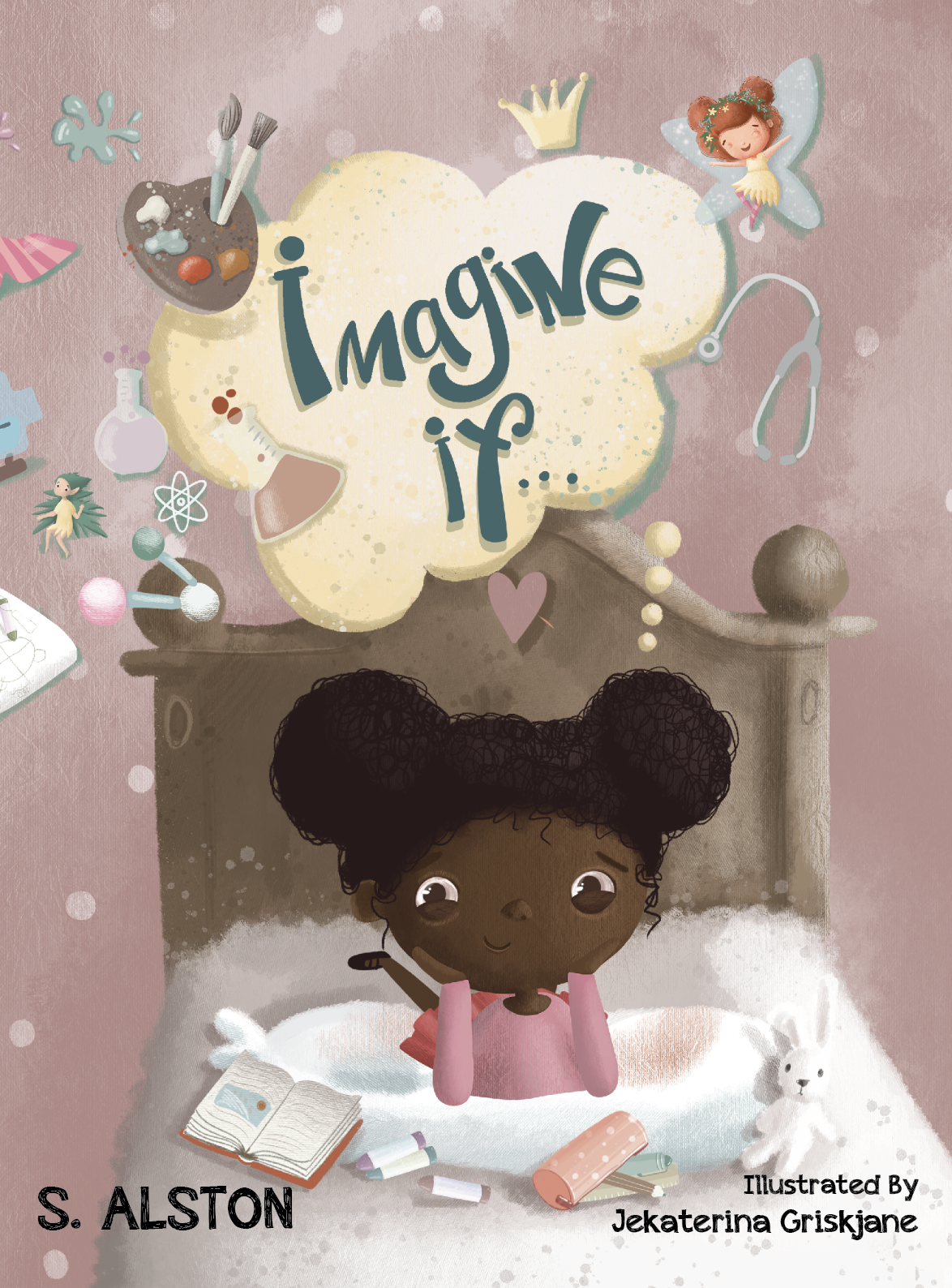 Imagine IF (Imagine Me Series™ Book 1-Norah): Empowering Kids to Dream Big