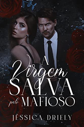 A Virgem Salva Pelo Mafioso (Máfia de Nova Iorque Livro 1)