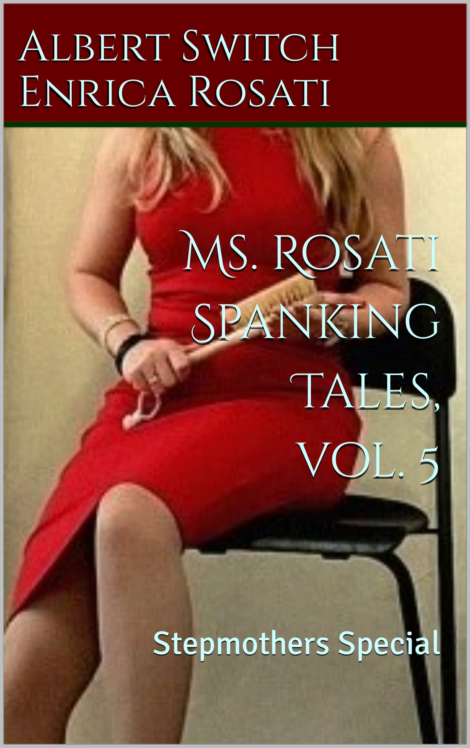 Ms. Rosati Spanking Tales, vol. 5: Stepmothers Special