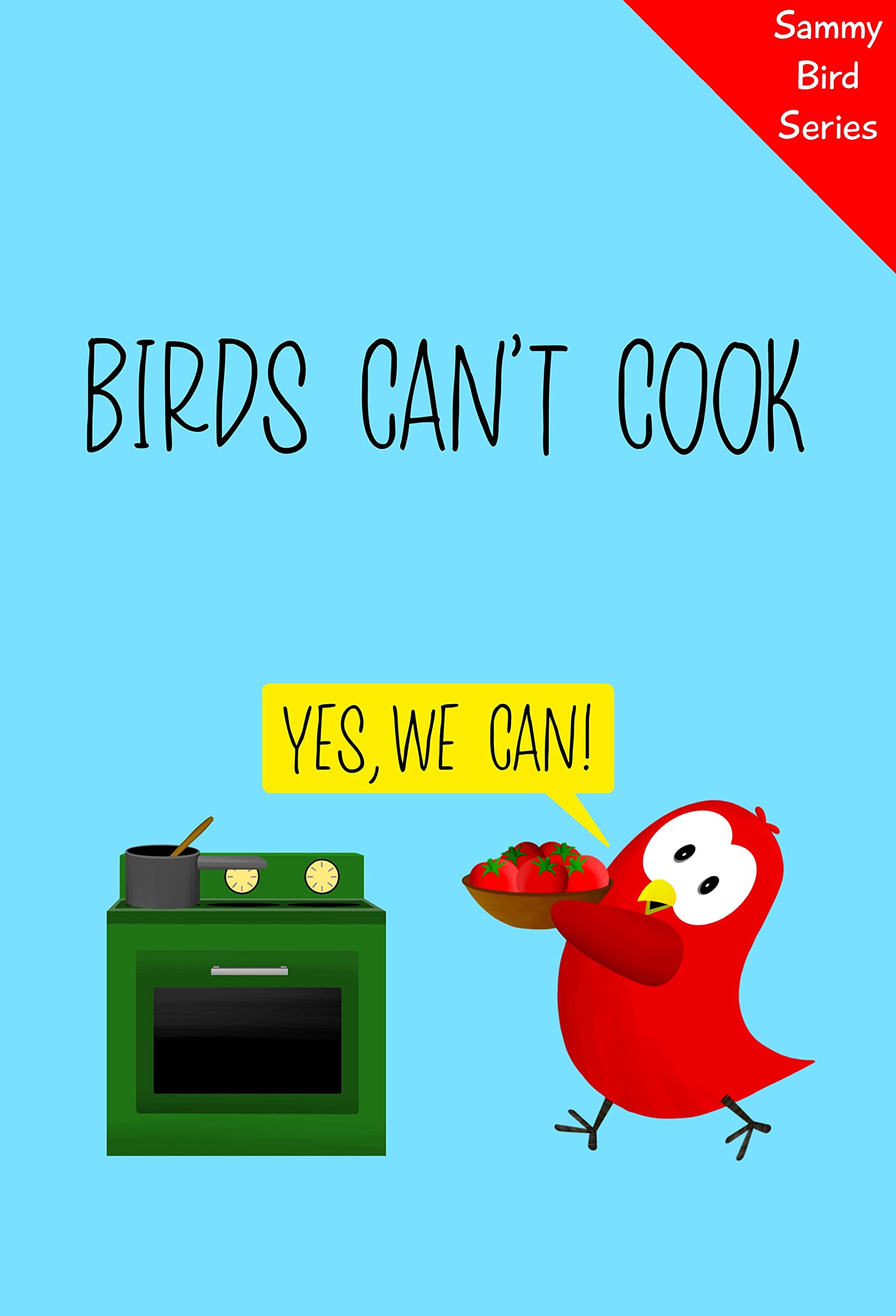 Birds Can't Cook: A Funny Children’s Book for Early Readers