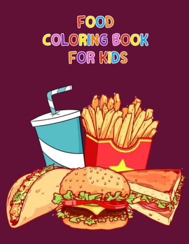 Food Coloring Book for Kids: Fun and Simple Food Coloring book for Kids ...