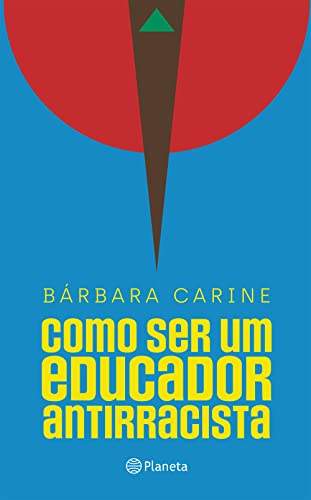 Como ser um educador antirracista: para familiares e professores