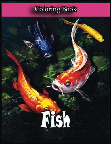 Fish Coloring Book: Let Your Imagination Run Wild and Create Your Own