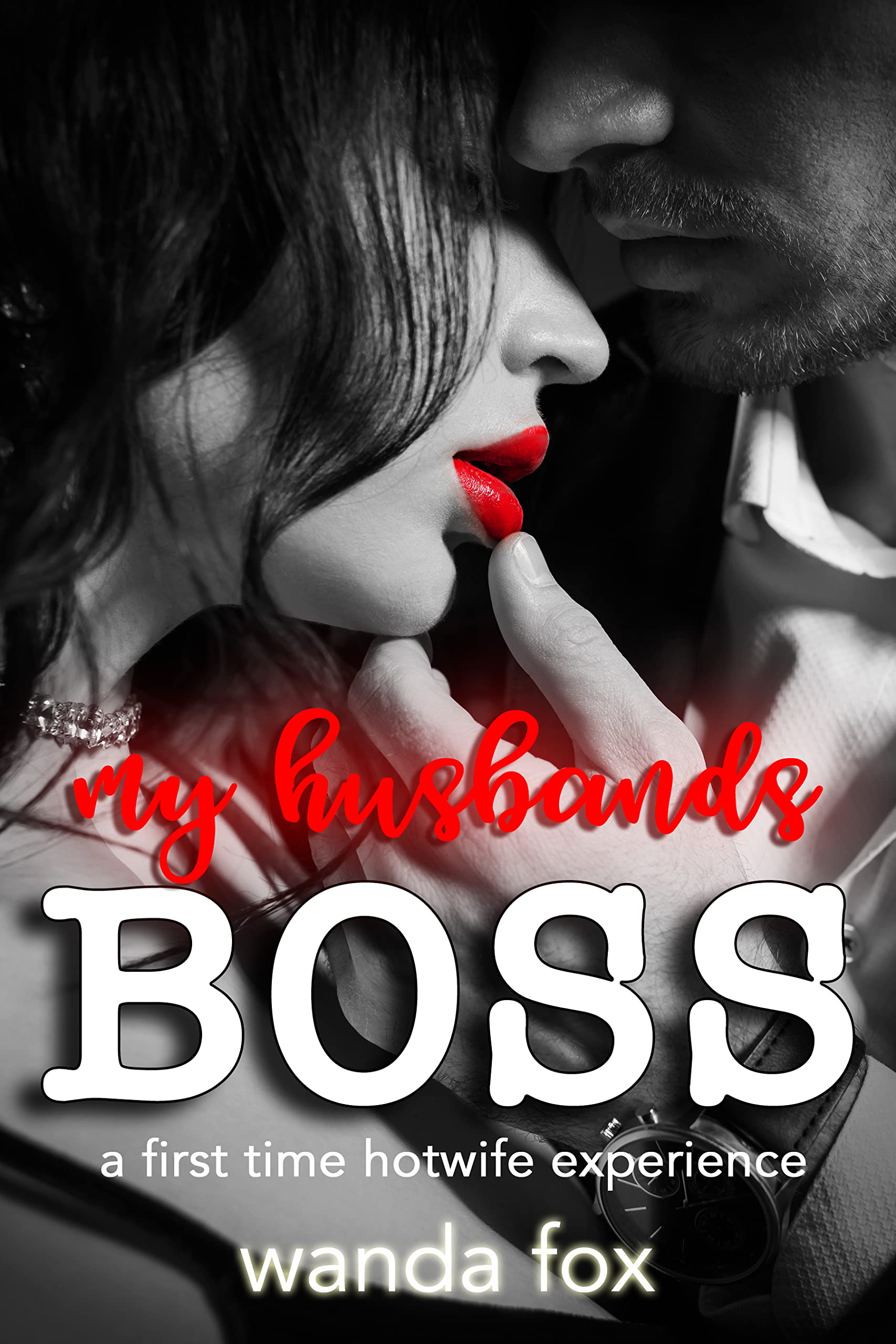 My Husband’s Boss: A First Time Hotwife Experience