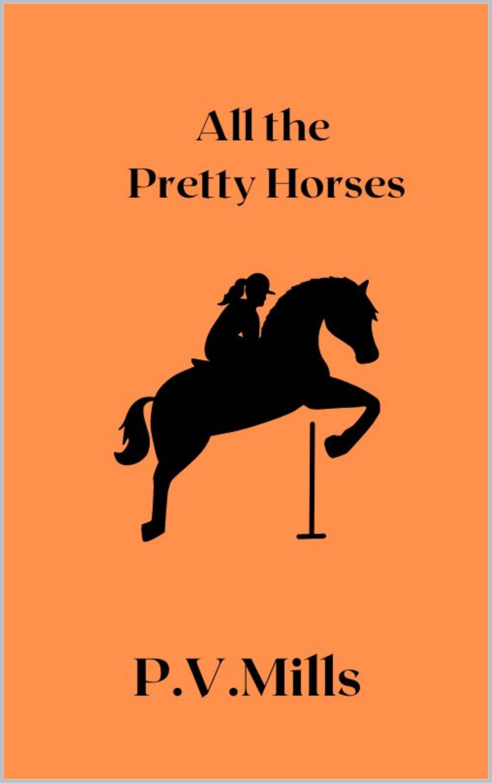 All the Pretty Horses (Pixie Pearson Book 3) by P.V. Mills Goodreads