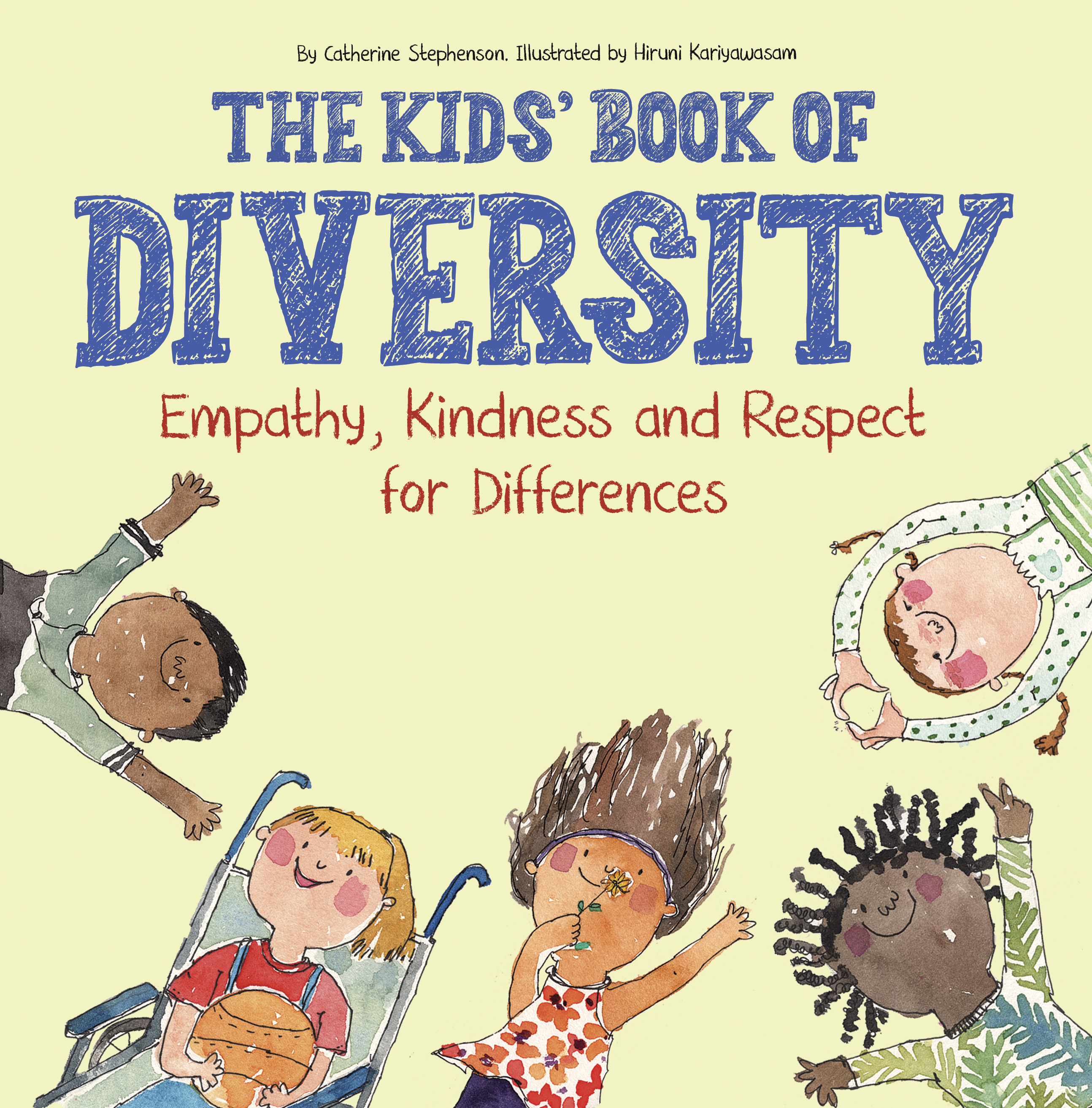 The Kids' Book of Diversity: Empathy, Kindness and Respect for Differences