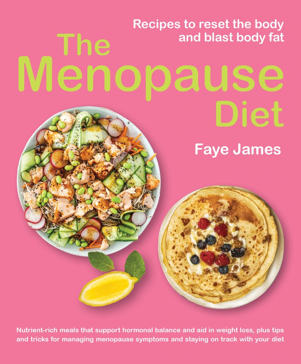 The Menopause Diet recipes to reset the body and blast body fat by Faye James Goodreads