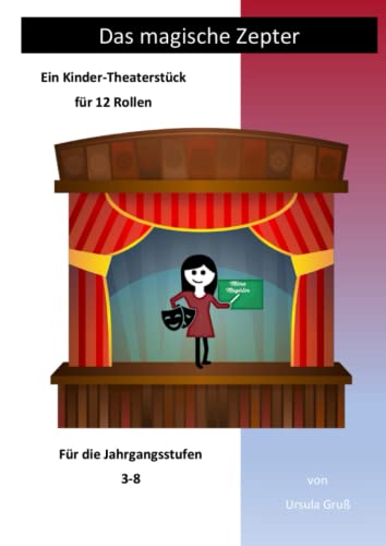Kurze Theaterstucke Fur Kinder Zum Nachspielen Kostenlos Das magische Zepter: Ein Kinder-Theaterstück für 12 Rollen