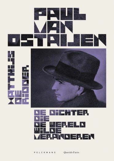 Paul van Ostaijen. De dichter die de wereld wilde veranderen