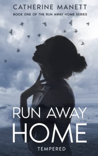 Run Away Home: Tempered