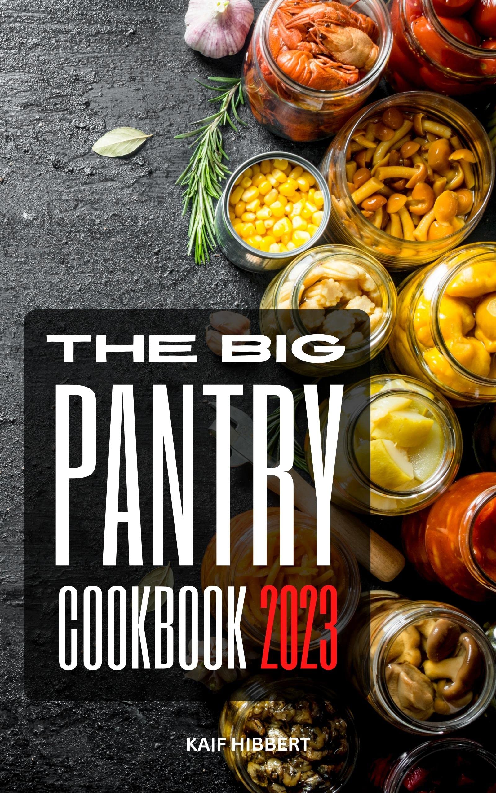 The Big Pantry Cookbook 2023 Everyday Of Healthy Homemade Recipes To