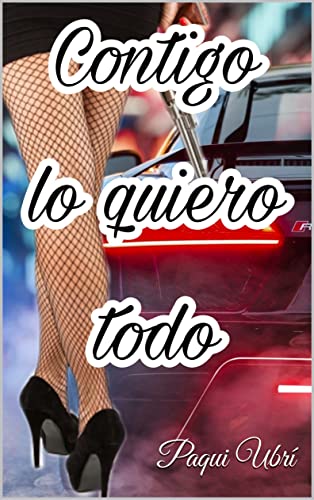 Contigo lo quiero todo