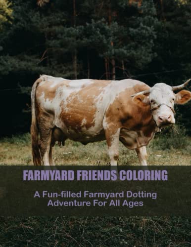 Farmyard Friends Coloring: A Fun-Filled Farmyard Dotting Adventure For