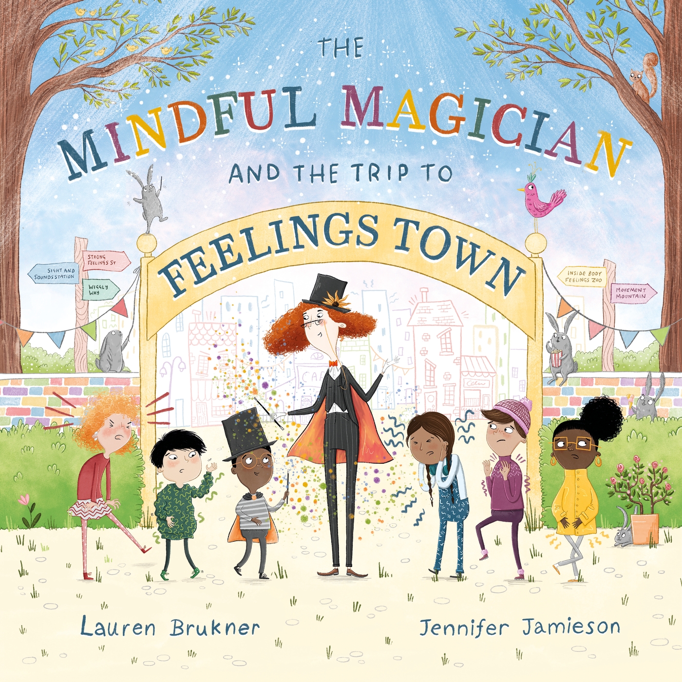 The Mindful Magician and the Trip to Feelings Town: Tips and Tricks to Help the Youngest Readers Regulate Their Emotions and Senses