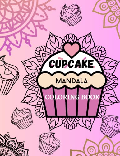 CUPCAKE Mandala. ColoringBook: Original coloring Book for adults by ...