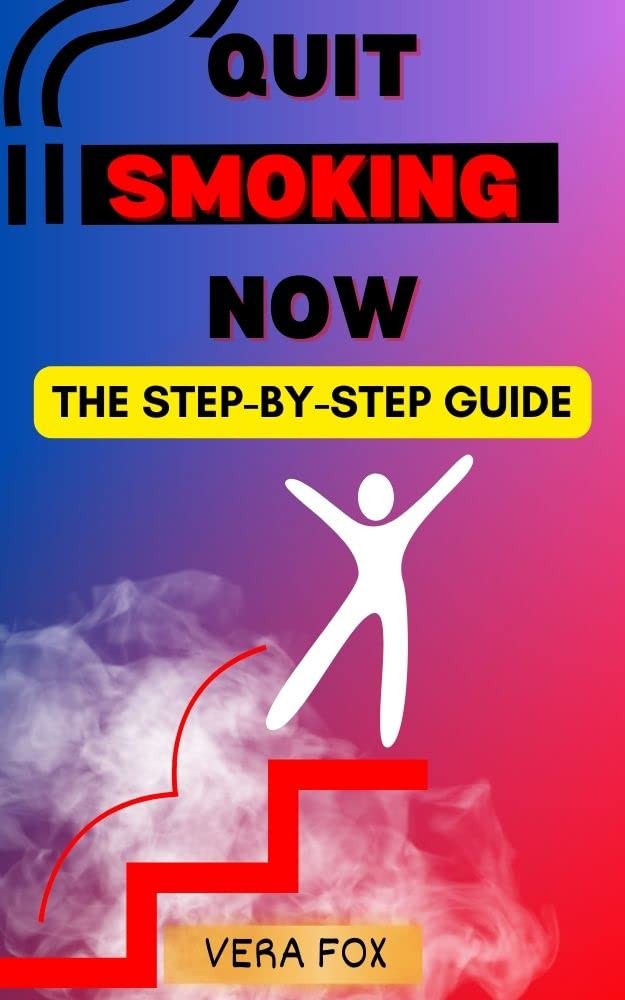 Quit smoking NOWThe step by step guide by Vera Fox Goodreads