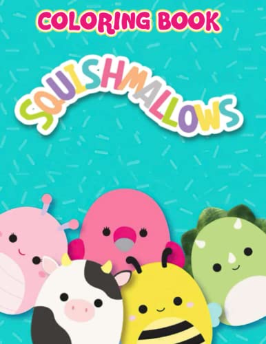 squishmallow Coloring Book: Interesting coloring book suitable for all ...