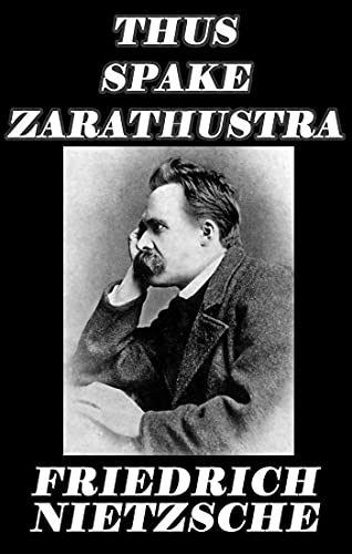 Thus Spake Thus Spake Zarathustra by Fiedrich Nietzsche | Goodreads