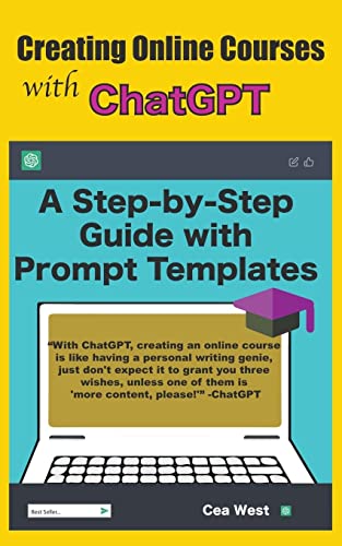 Creating Online Courses with ChatGPT A Step-by-Step Guide with Prompt ...