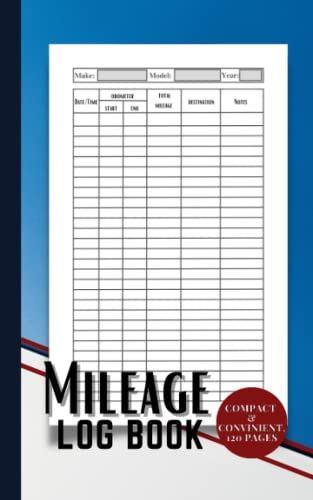 Mileage Log Book: Record and Track Your Vehicle Miles Effortlessly for ...