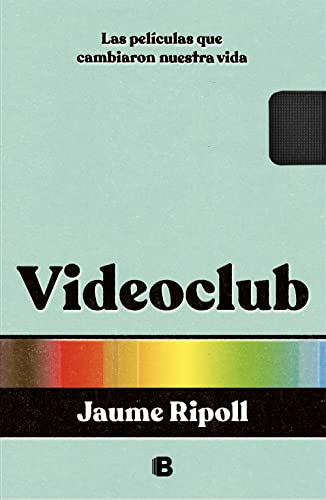 Videoclub: Las películas que cambiaron nuestra vida