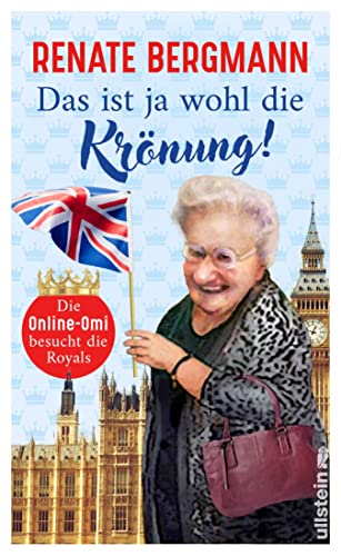 Das ist ja wohl die Krönung!: Die Online-Omi besucht die Royals