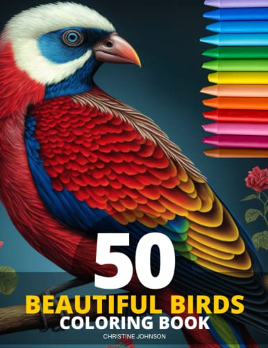 50 Beautiful Birds Coloring Book: Tropical Exotic World Birds North ...
