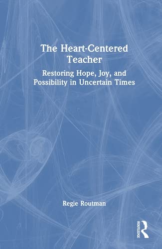 The Heart-Centered Teacher by Regie Routman | Goodreads