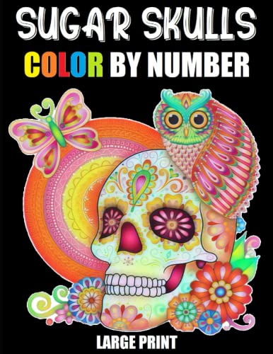 Sugar Skulls Color By Number Coloring Book: Large Print Color By ...