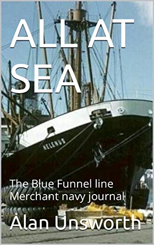 ALL AT SEA: The Blue Funnel line Merchant navy journal