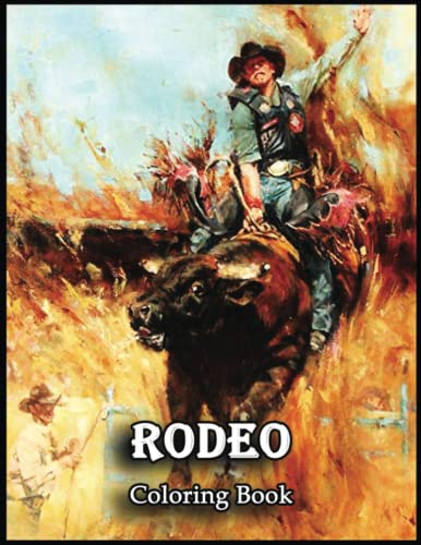 Rodeo Coloring Book: Relax, Recharge, and Get Lost in Our Rodeo ...