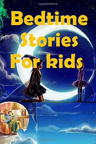 Bedtime Stories For Kids: Collection of short tales to help children ...