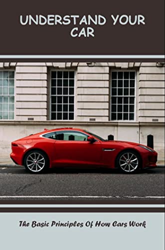 Car Principles Understanding Cars For Beginners – BQSHA