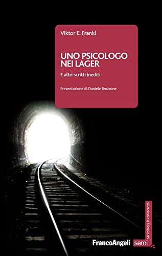 Uno psicologo nei lager: E altri scritti inediti