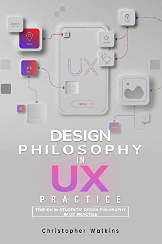 Tension in students' design philosophy in UX practice by Christopher ...