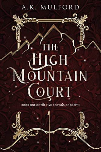 The High Mountain Court (Five Crowns of Okrith #1)