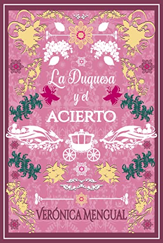 La duquesa y el acierto (Amor, deber y amistad nº 5) book cover