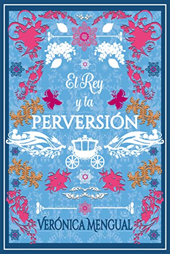 El rey y la perversión (Amor, deber y amistad nº 8) book cover