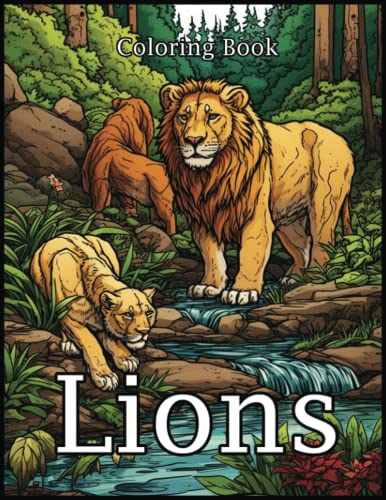 Lions Coloring Book: Unleash Your Inner Child and Have Fun Coloring Our ...
