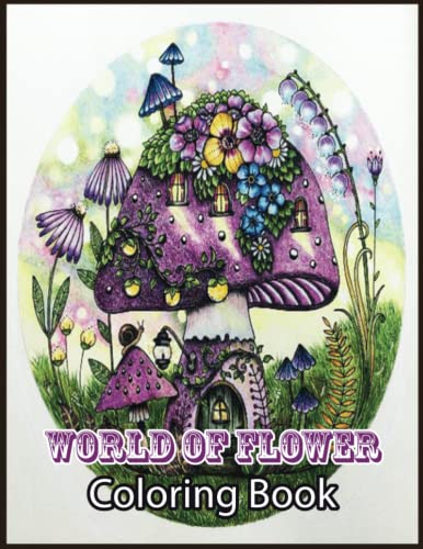 World of Flower Coloring Book: 235 Amazing World of Flower Coloring ...