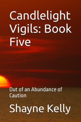 Candlelight Vigils: Out of an Abundance of Caution