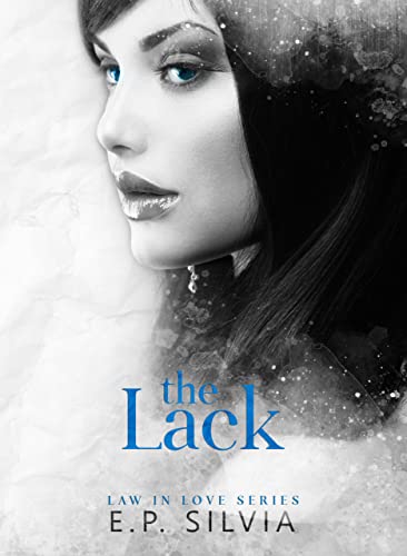 The Lack (Law in Love Series Vol. 3)
