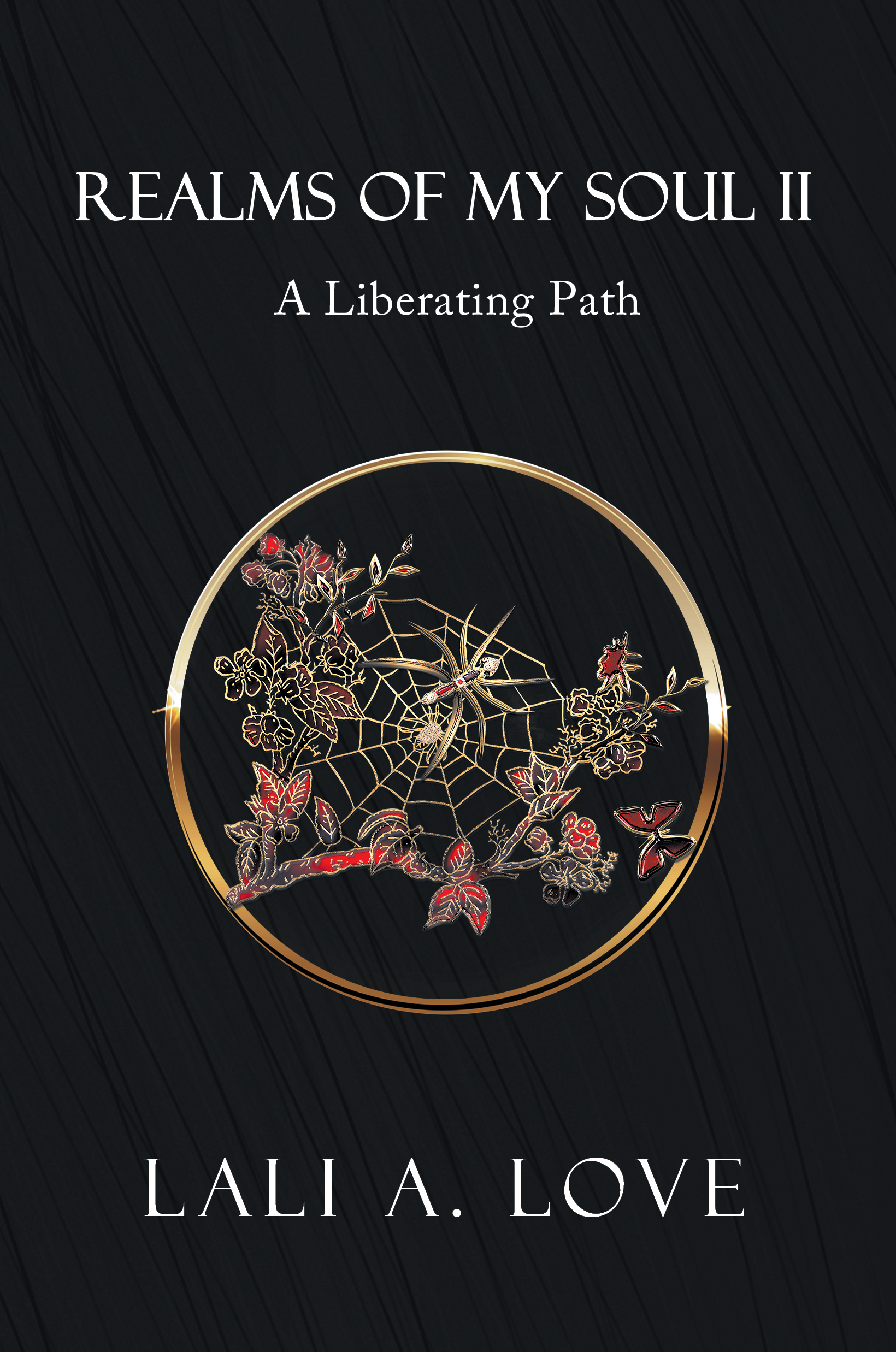 Realms of My Soul II: A Liberating Path