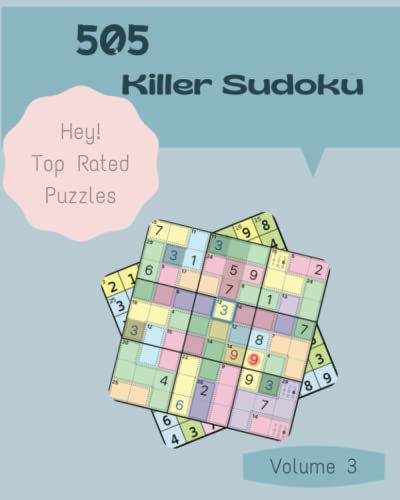 Hey 505 Top Rated Killer Sudoku Puzzles Volume 3 A Prime Treasury Of 