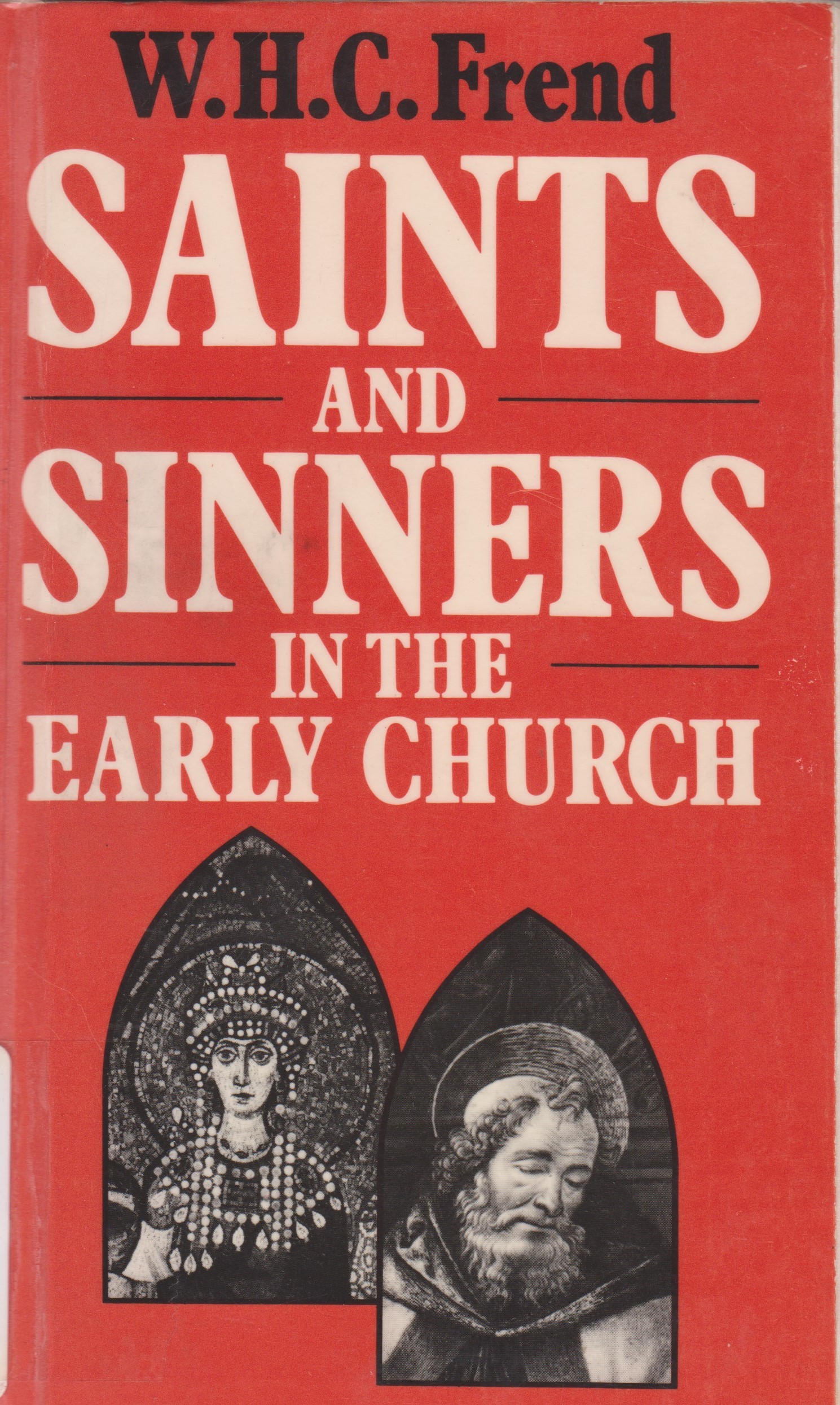 Saints & Sinners in the Early Church book cover