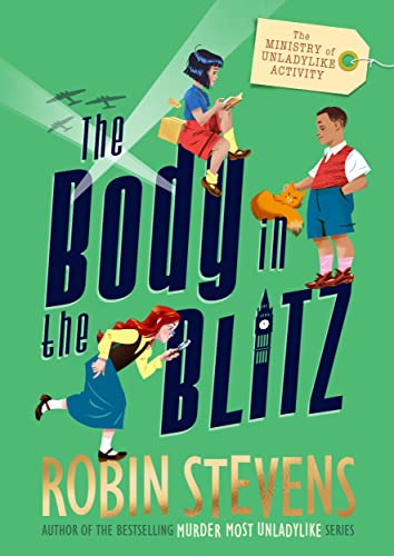 The Body in the Blitz (The Ministry of Unladylike Activity, #2)