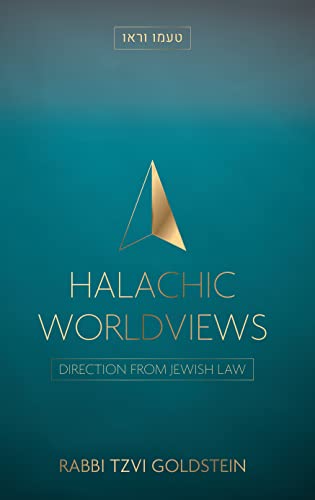 Halachic Worldviews: Directions from Jewish Law