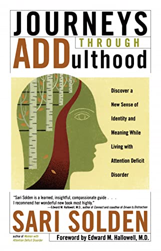 Journeys Through ADDulthood: Discover a New Sense of Identity and Meaning While Living with Attention Deficit Disorder