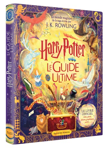 Harry Potter Le Guide Ultime: Le livre officiel : listes, plans, dessins, graphiques, cartes...