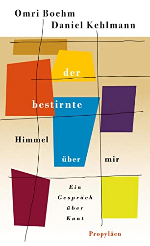 Der bestirnte Himmel über mir: Ein Gespräch über Kant | »Die 100 besten Bücher des Jahres« DIE ZEIT